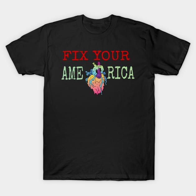 fix your heart america T-Shirt by ERRAMSHOP